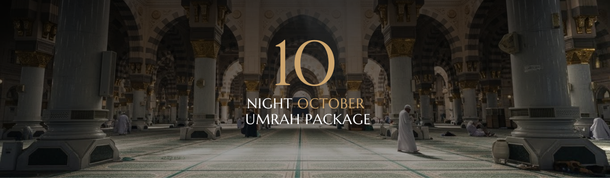 10 NIGHT OCTOBER UMRAH PACKAGE