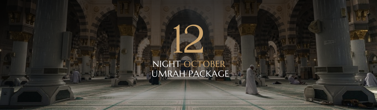 12 NIGHT OCTOBER UMRAH PACKAGE