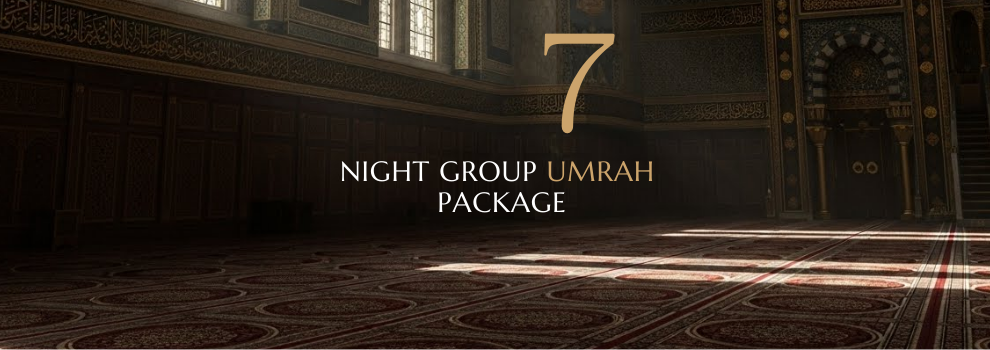 7 NIGHT GROUP UMRAH PACKAGE