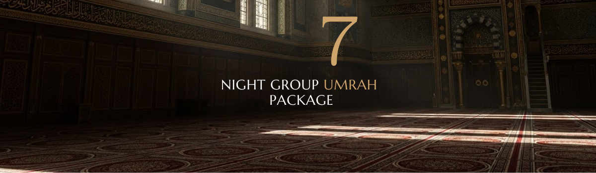 7 NIGHT GROUP UMRAH PACKAGE