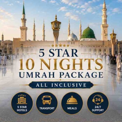 5 star Umrah Package for 10 Nights – All Inclusive